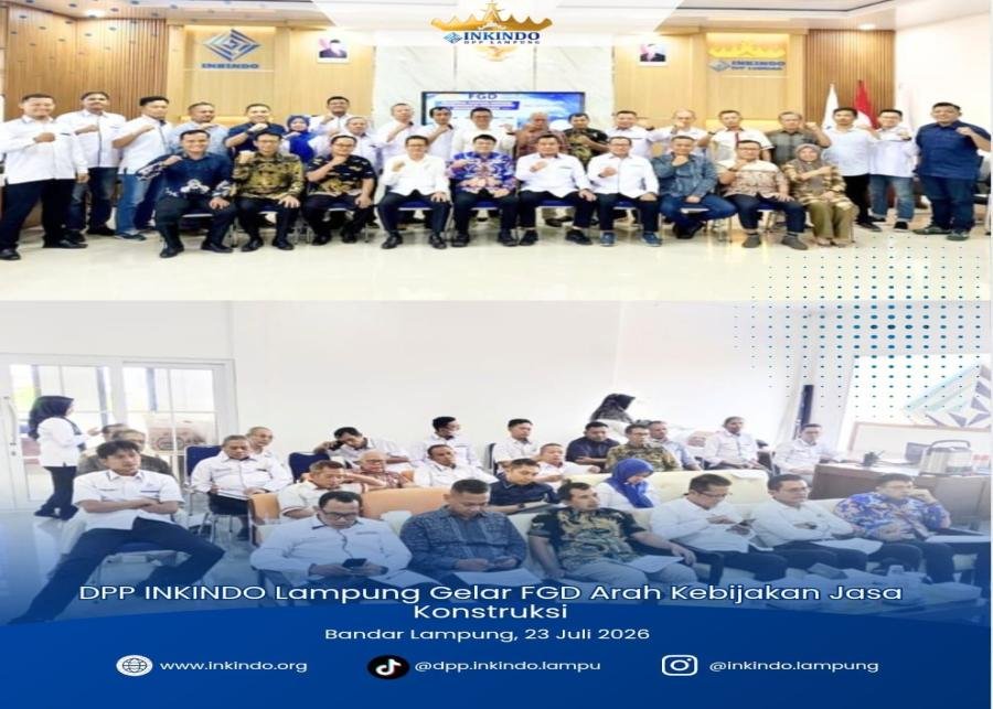 DPP INKINDO Lampung Dorong Percepatan Pembentukan Regulasi Khusus Pengadaan Jasa Konstruksi